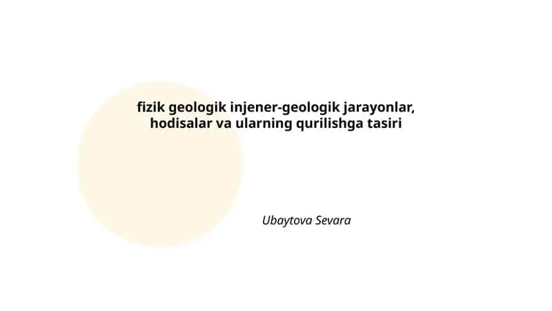 fizik geologik injener-geologik jarayonlar, hodisalar va ularning qurilishga tasiri 1
