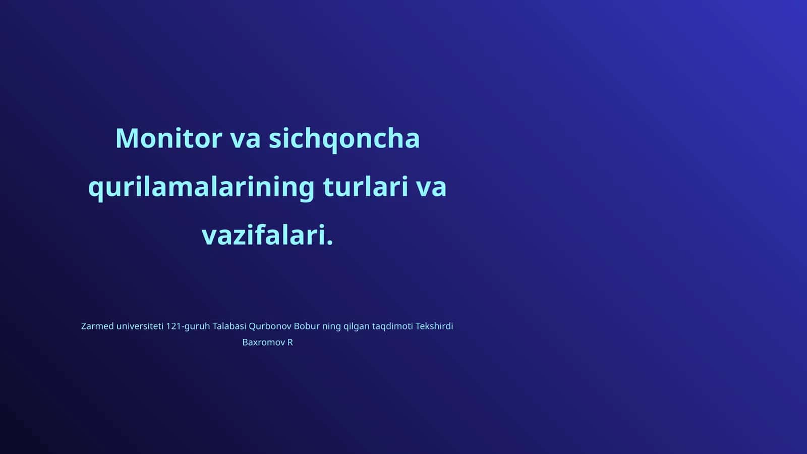 Monitor va sichqoncha qurilamalarining turlari va vazifalari 1