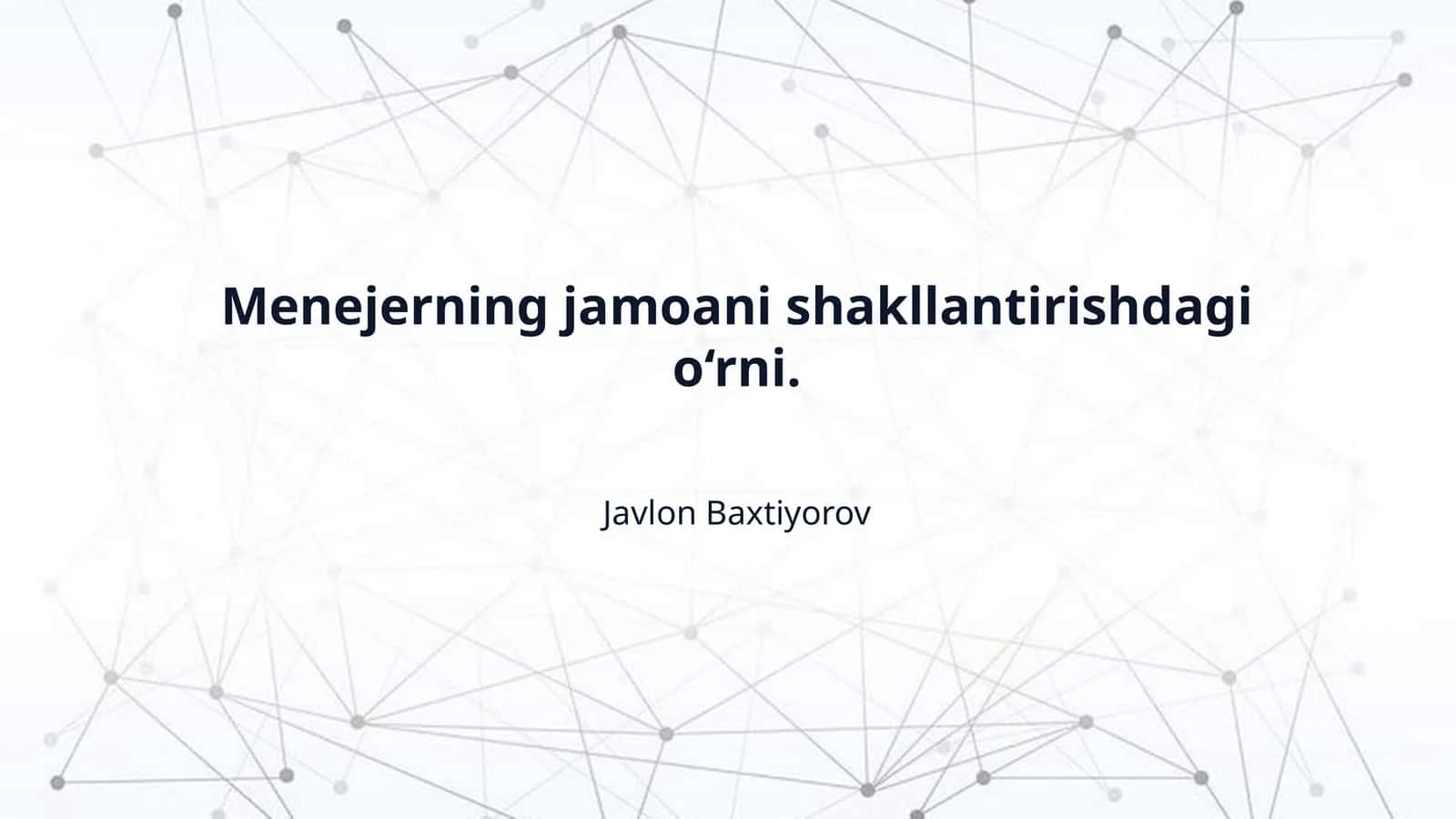 Menejerning jamoani shakllantirishdagi o‘rni. 1