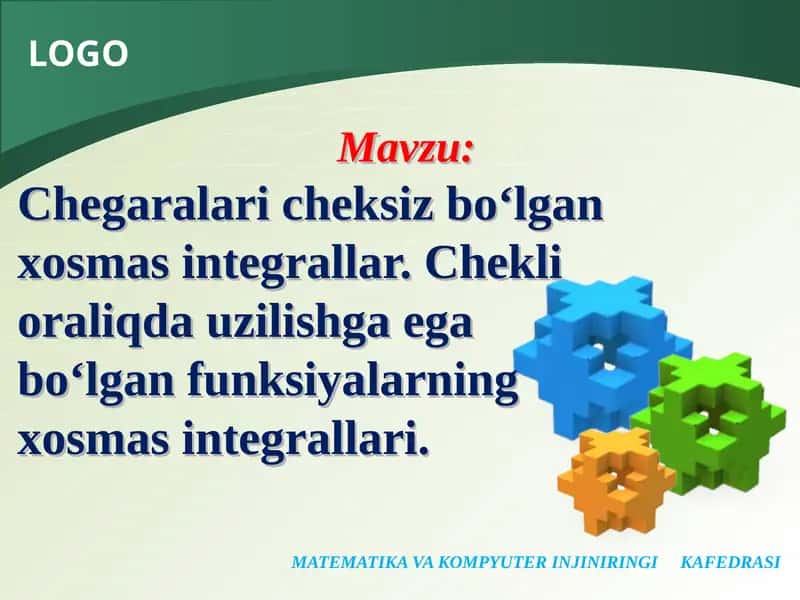 Chegaralari cheksiz bo‘lgan xosmas integrallar. Chekli oraliqda uzilishga egabo‘lgan funksiyalarningxosmas integrallari 1