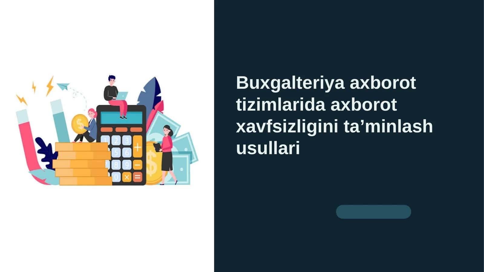 Buxgalteriya axborot tizimlarida axborot xavfsizligini ta’minlash usullari 1