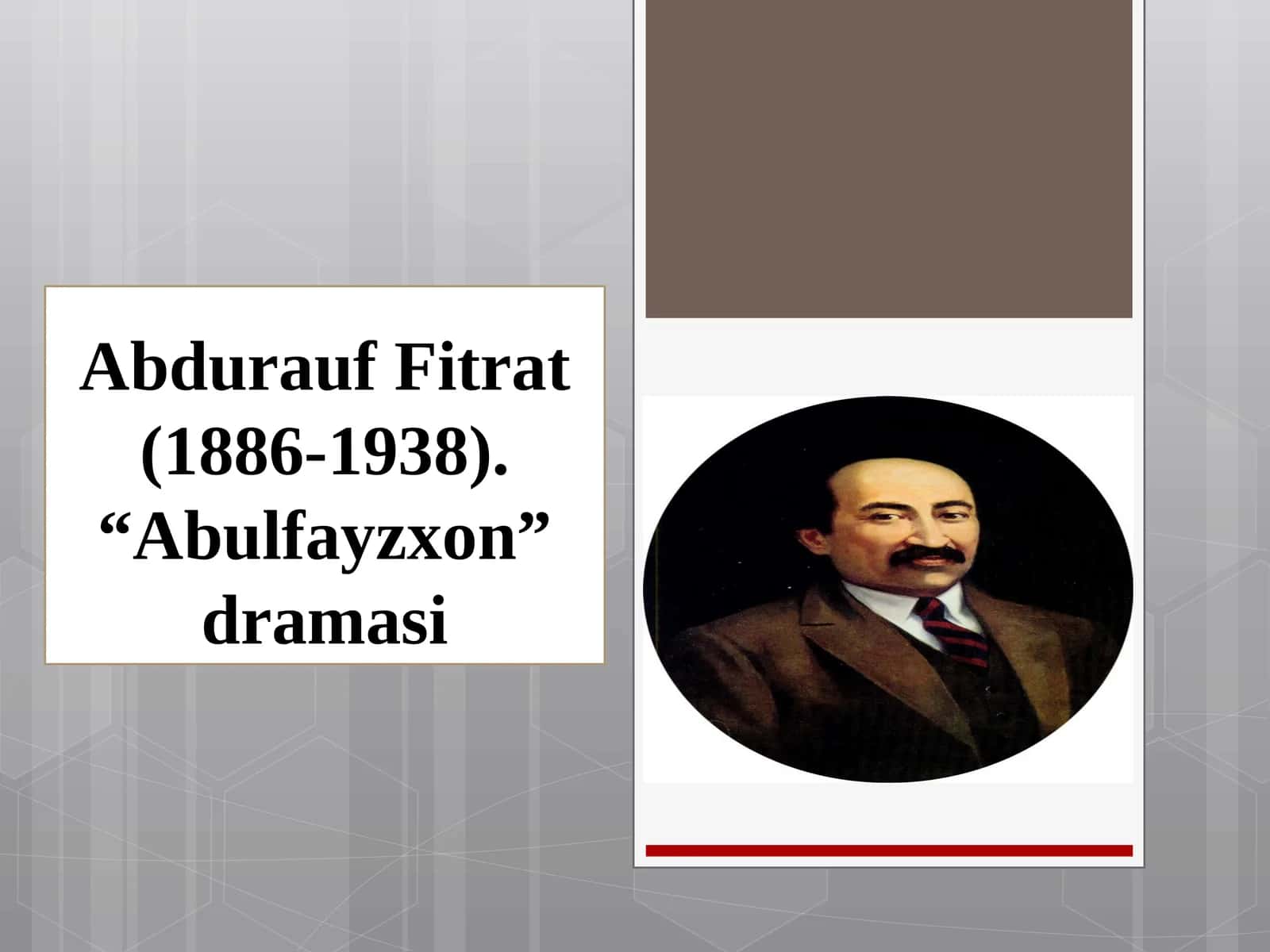 10-sinf Adabiyot fanidan dars ishlanma. Abdurauf Fitrat (1886-1938). Abulfayzxon dramasi 1