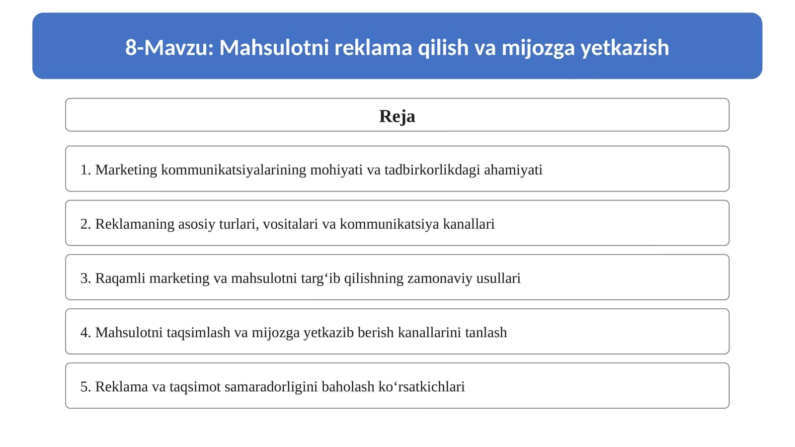 8-Mavzu. Mahsulotni reklama qilish va mijozga yetkazish. Tadbirkorlik asoslari 1
