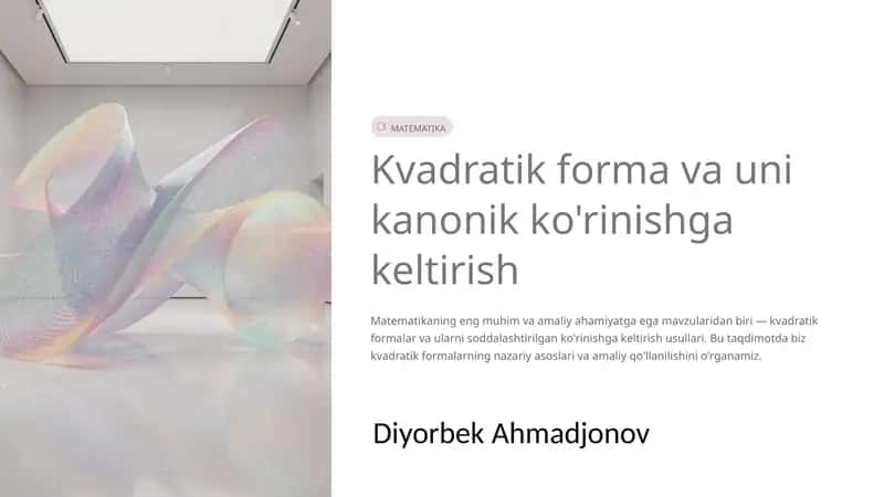 Kvadratik forma va uni kanonik ko'rinishga keltirish 1