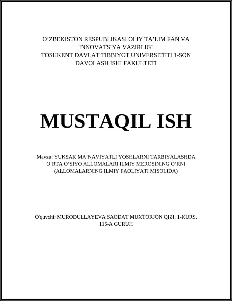 YUKSAK MAʼNAVIYATLI YOSHLARNI TARBIYALASHDA OʻRTA OʻSIYO ALLOMALARI ILMIY MEROSINING OʻRNI (ALLOMALARNING ILMIY FAOLIYATI MISOLIDA) 1