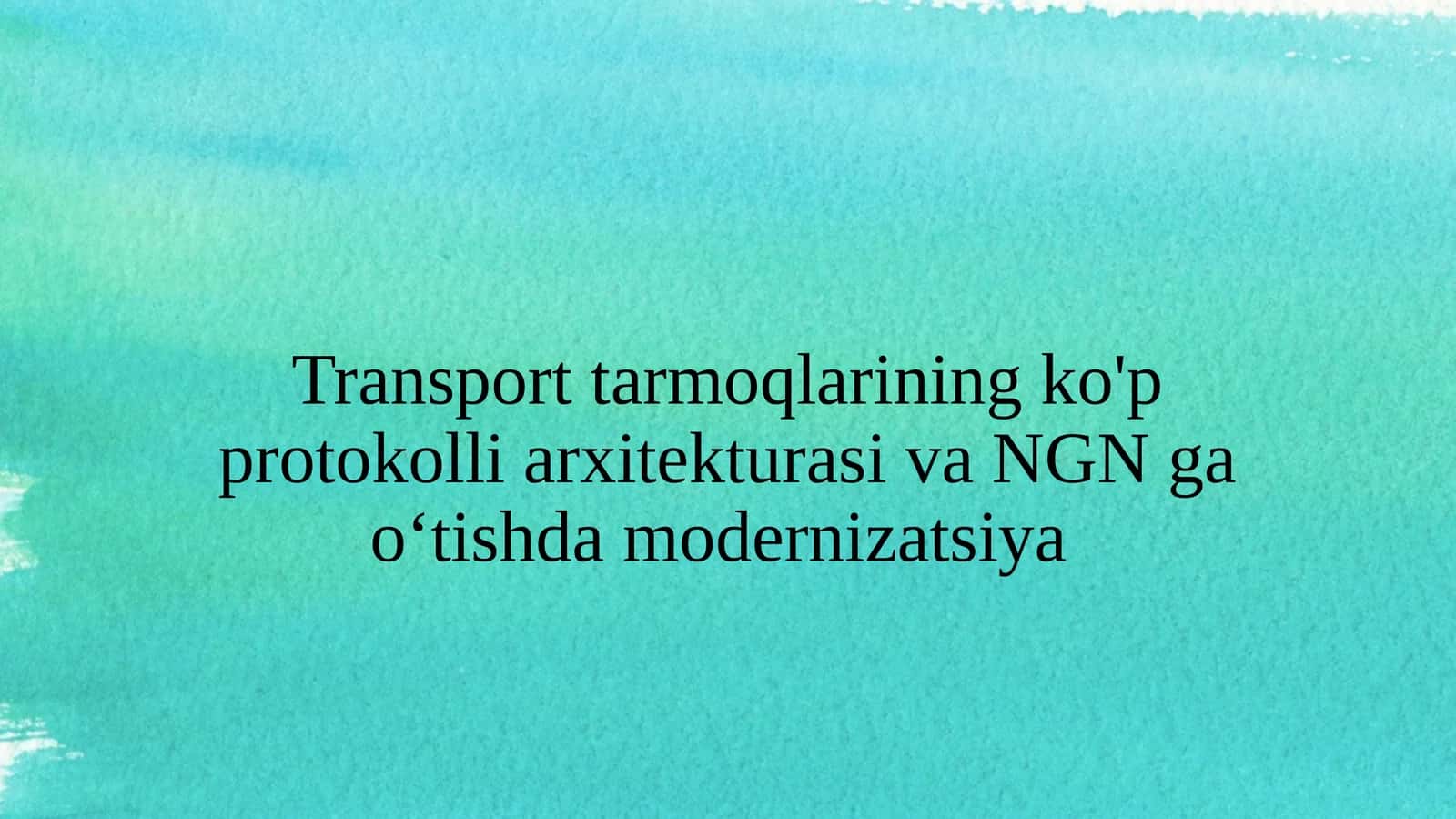 Transport tarmoqlarining ko'p protokolli arxitekturasi va NGN ga o‘tishda modernizatsiya 1
