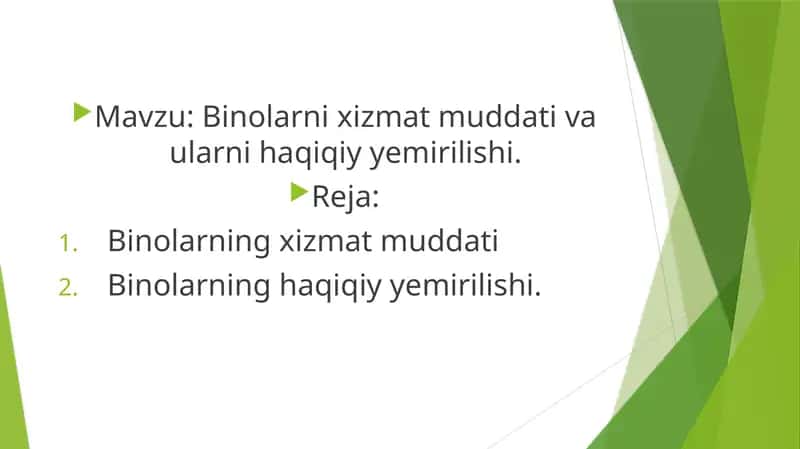 Binolarni xizmat muddati va ularni haqiqiy yemirilishi. 1