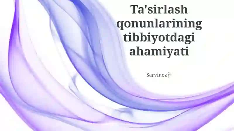 Ta'sirlash qonunlarining tibbiyotdagi ahamiyati