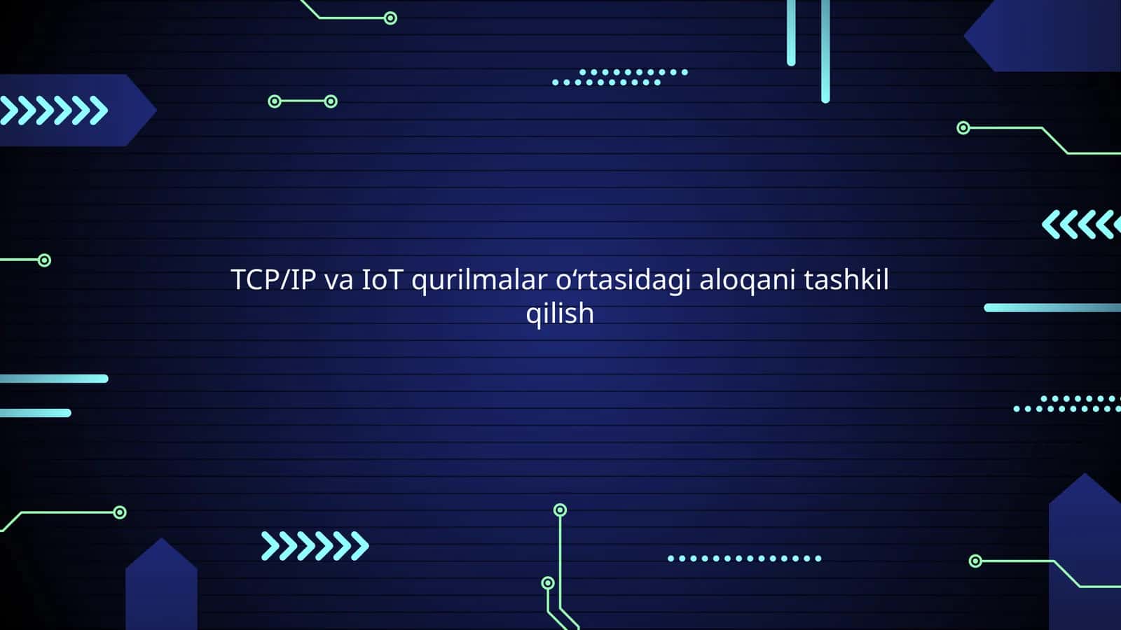 TCP/IP va IoT qurilmalar o‘rtasidagi aloqani tashkil qilish 1