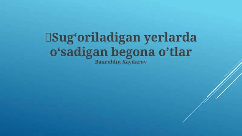Sugʻoriladigan yerlarda oʻsadigan begona oʼtlar 1
