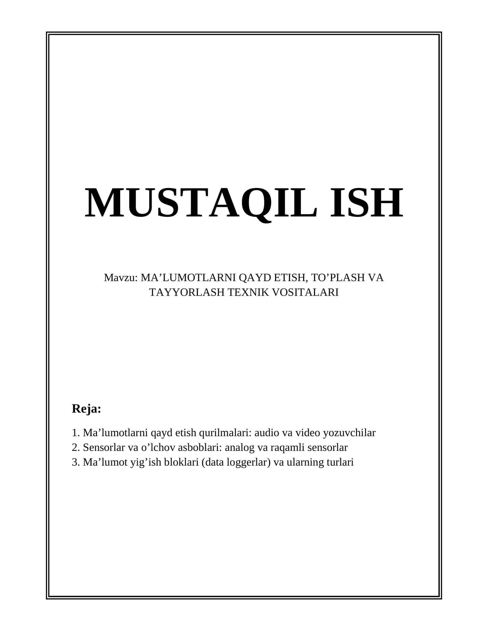 MA’LUMOTLARNI QAYD ETISH, TO’PLASH VA TAYYORLASH TEXNIK VOSITALARI 1