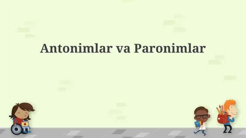 Antonimlar va Paronimlar 1