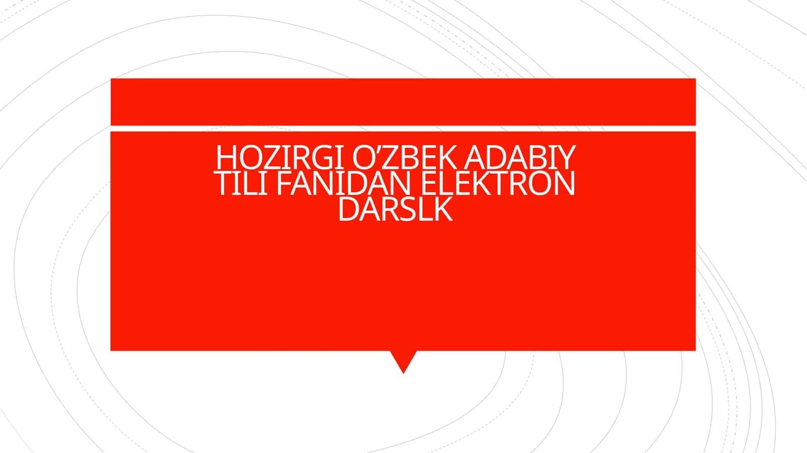 HOZIRGI O’ZBEK ADABIY TILI FANIDAN ELEKTRON DARSLK 1