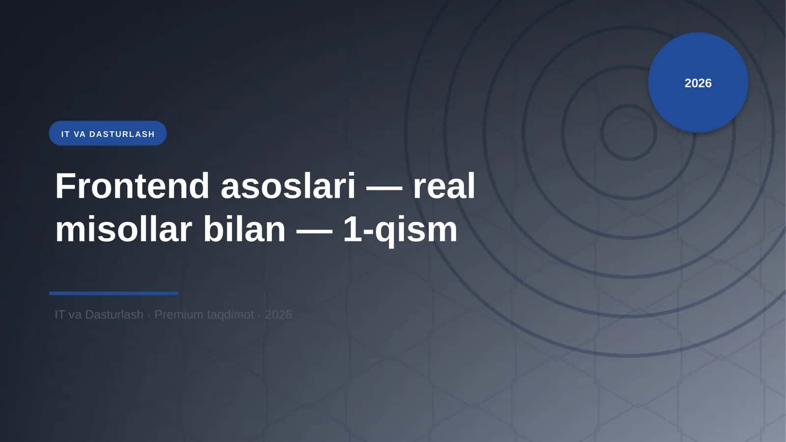 Frontend asoslari — real misollar bilan — 1-qism 1