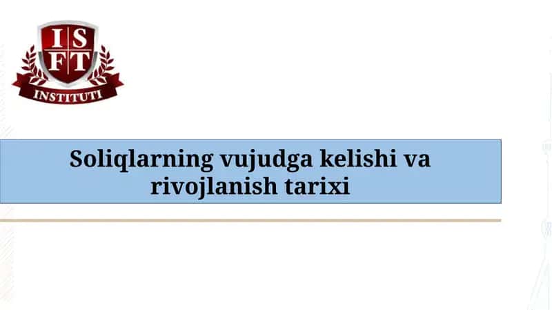 Soliqlarning vujudga kelishi va rivojlanish tarixi 1
