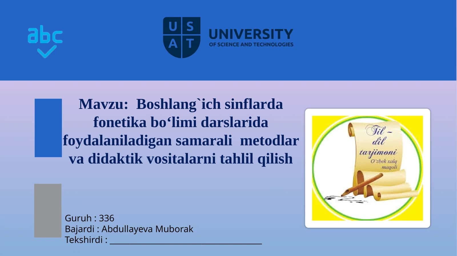 Boshlang`ichsinflardafonetikabo‘limidarslaridafoydalaniladigansamaralimetodlarvadidaktikvositalarnitahlilqilish 1