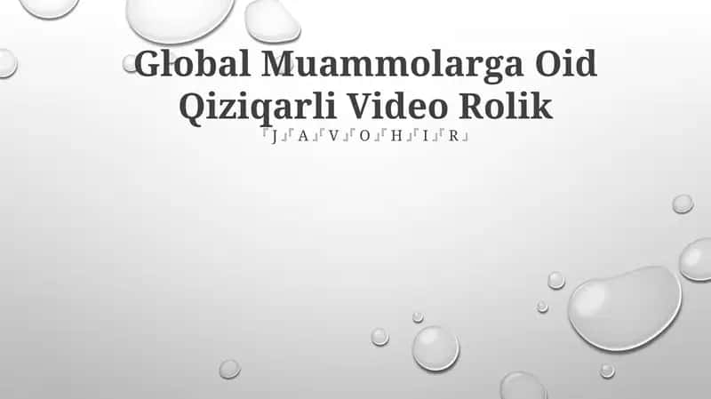 Global Muammolarga Oid Qiziqarli Video Rolik 1