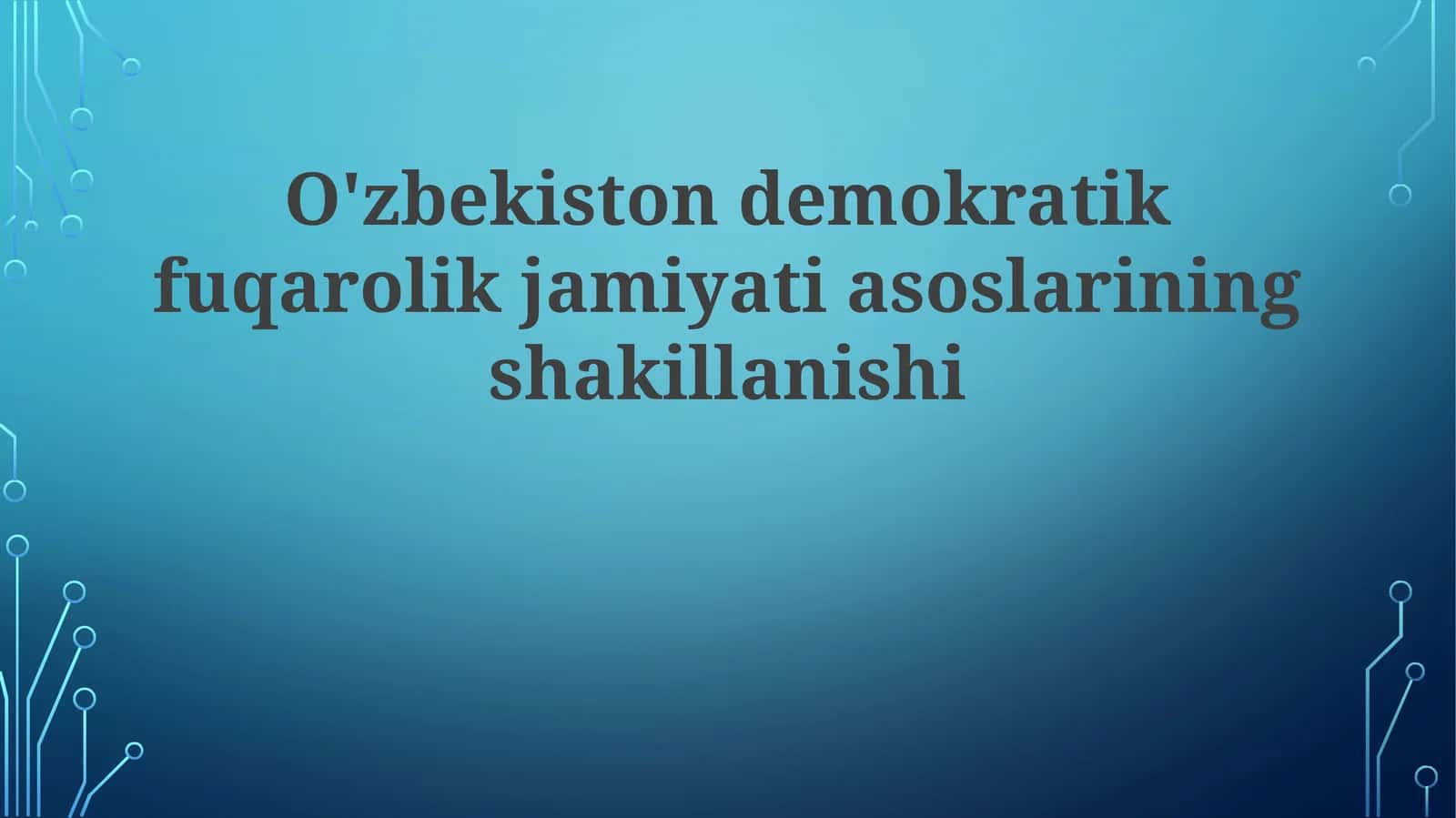 O'zbekistondemokratikfuqarolikjamiyatiasoslariningshakillanishi 1