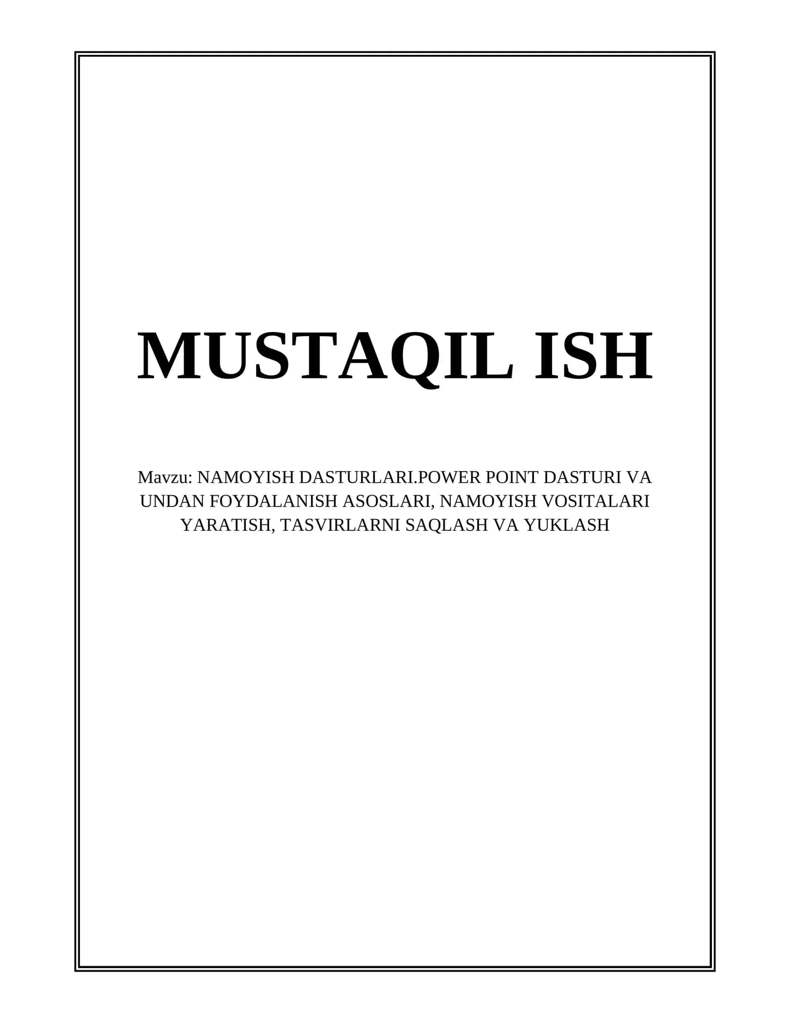 NAMOYISH DASTURLARI.POWER POINT DASTURI VA UNDAN FOYDALANISH ASOSLARI 1