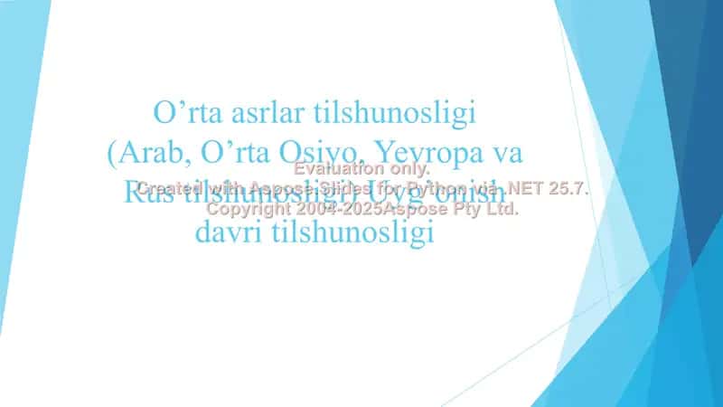 O’rta asrlar tilshunosligi (Arab, O’rta Osiyo, Yevropa va Rus tilshunosligi) Uyg’onish davri tilshunosligi 1
