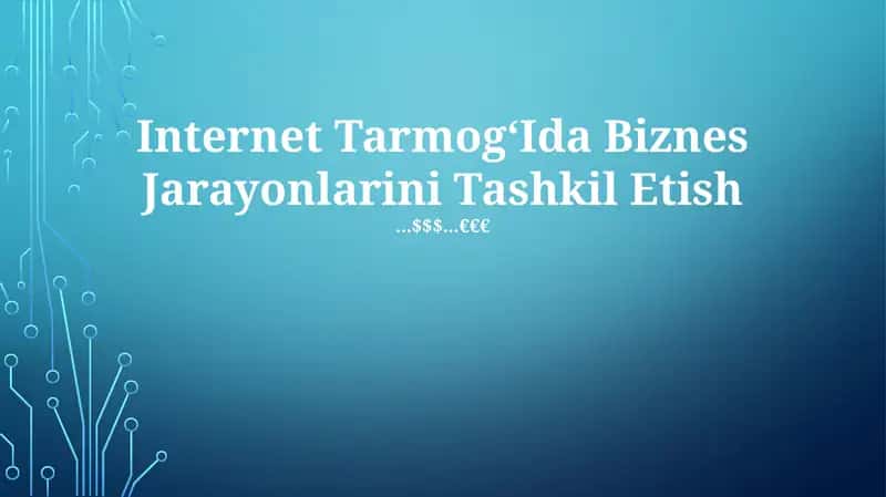 Internet TarmogʻIda Biznes Jarayonlarini Tashkil Etish 1