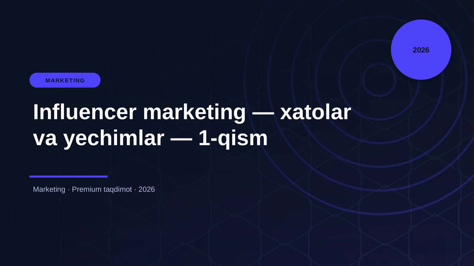 Influencer marketing — xatolar va yechimlar — 1-qism 1