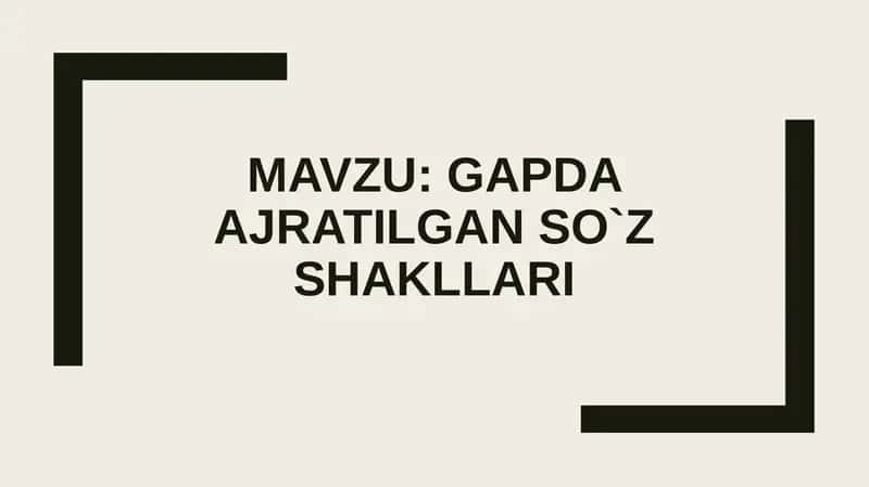 Gapda ajratilgan so'z shakllari 1