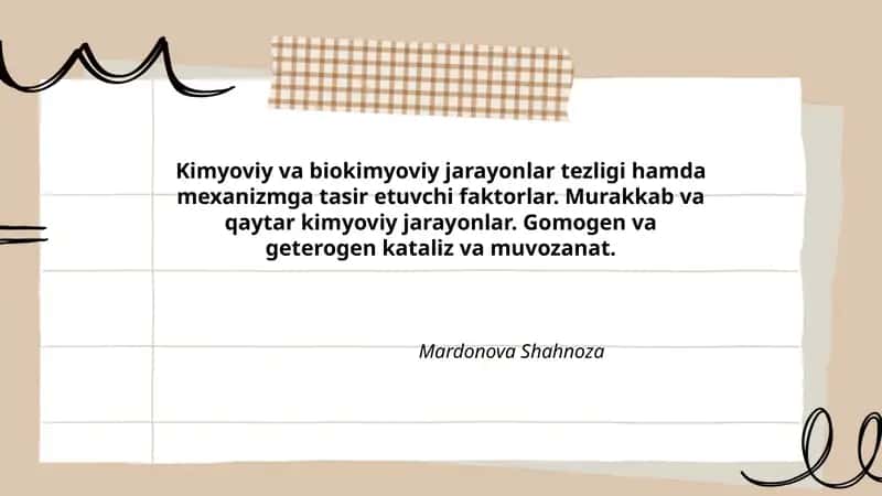 Kimyoviy va biokimyoviy jarayonlar tezligi hamda mexanizmga tasir etuvchi faktorlar. Murakkab va qaytar kimyoviy jarayonlar. Gomogen va geterogen kataliz va muvozanat. 1