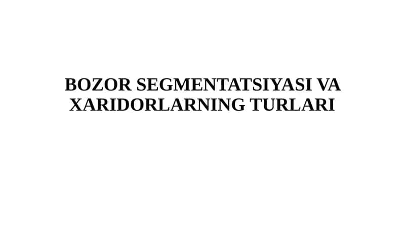 Bozor Segmentatsiyasi Vaxaridoring Turlari 1
