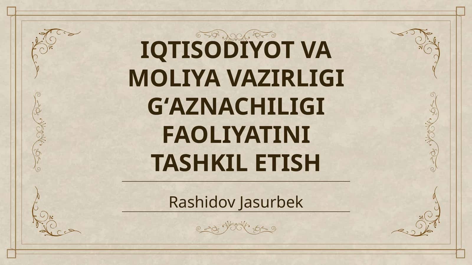 IQTISODIYOT VA MOLIYA VAZIRLIGI GʻAZNACHILIGI FAOLIYATINI TASHKIL ETISH 1