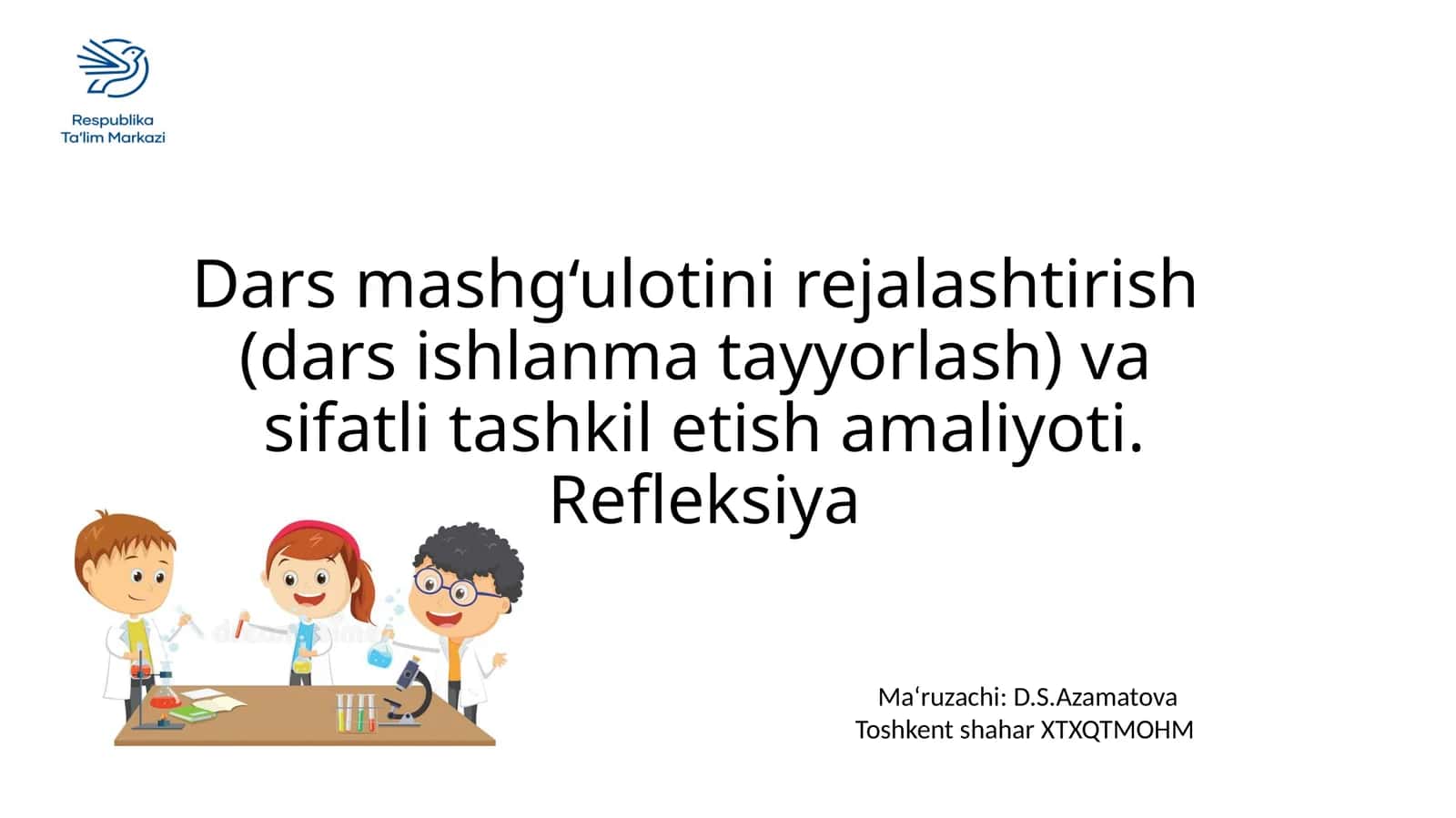 Dars Mashg‘ulotini Rejalashtirish va Sifatli Tashkil Etish Amaliyoti 1
