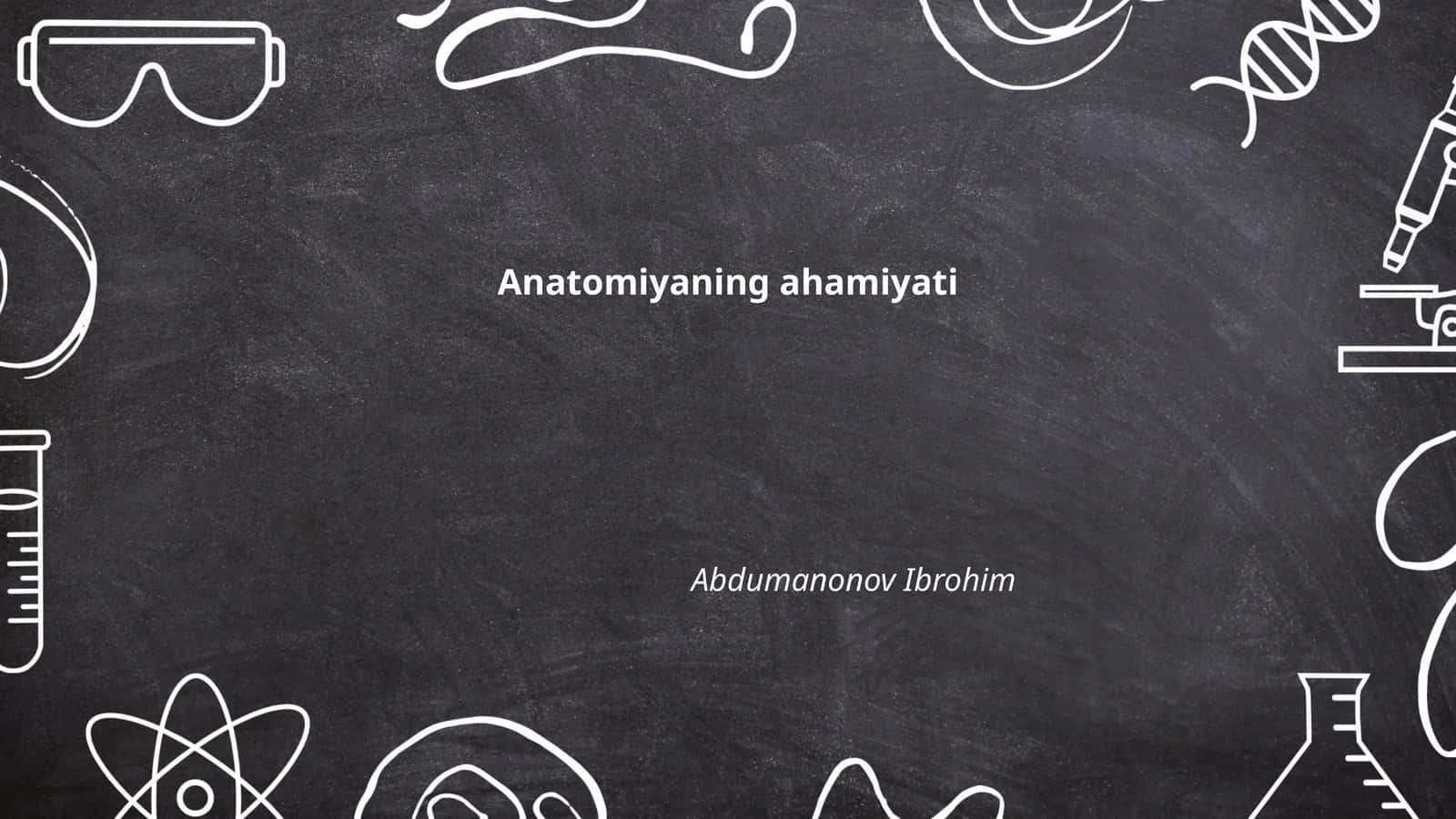 Anatomiyaning ahamiyati 1