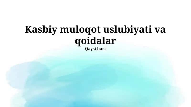 Kasbiy muloqot uslubiyati va qoidalar 1