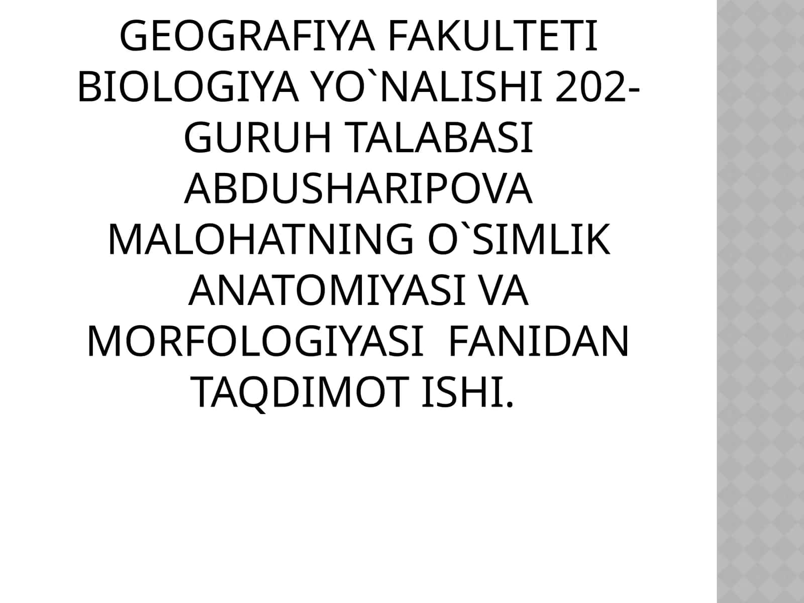 O`simlik anatomiyasi va morfologiyasi fanidan taqdimot 1
