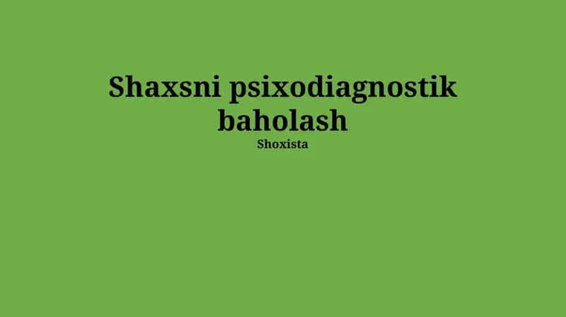 Shaxsni psixodiagnostik baholash 1