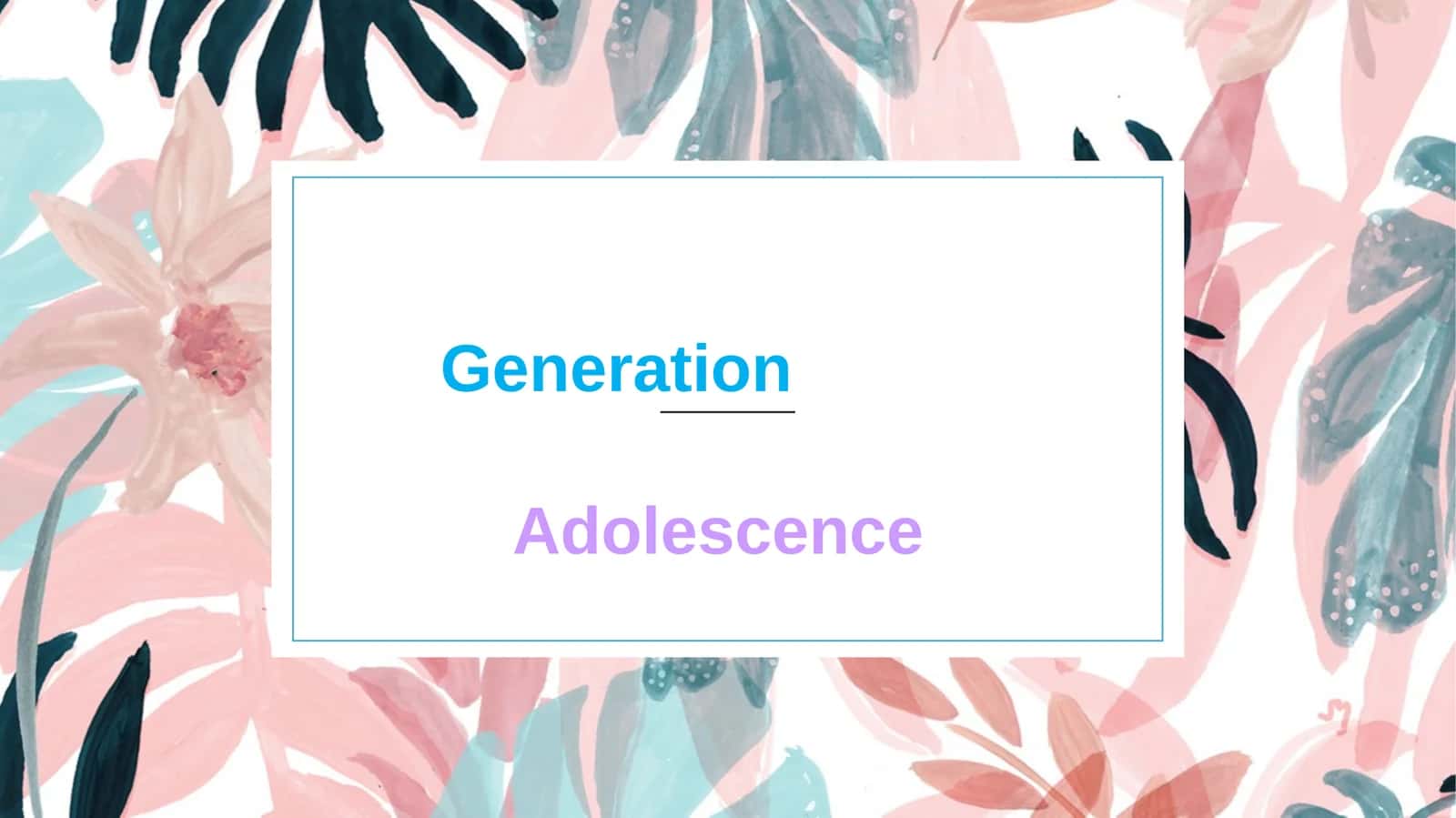 ADOLESCENCE 1