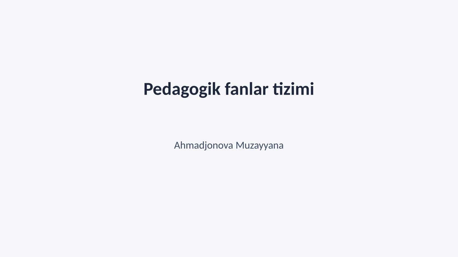 Pedagogik fanlar tizimi 1