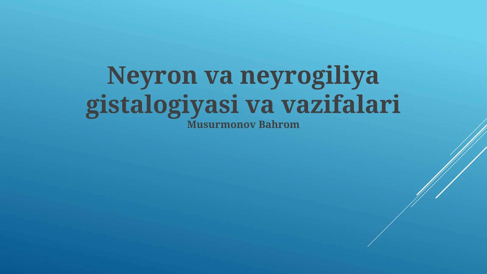 Neyron va neyrogiliya gistalogiyasi va vazifalari 1
