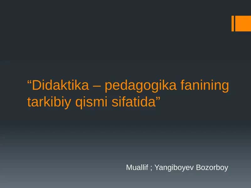 Didaktika-pedagogikafaniningtarkibiyqismisifatida 1