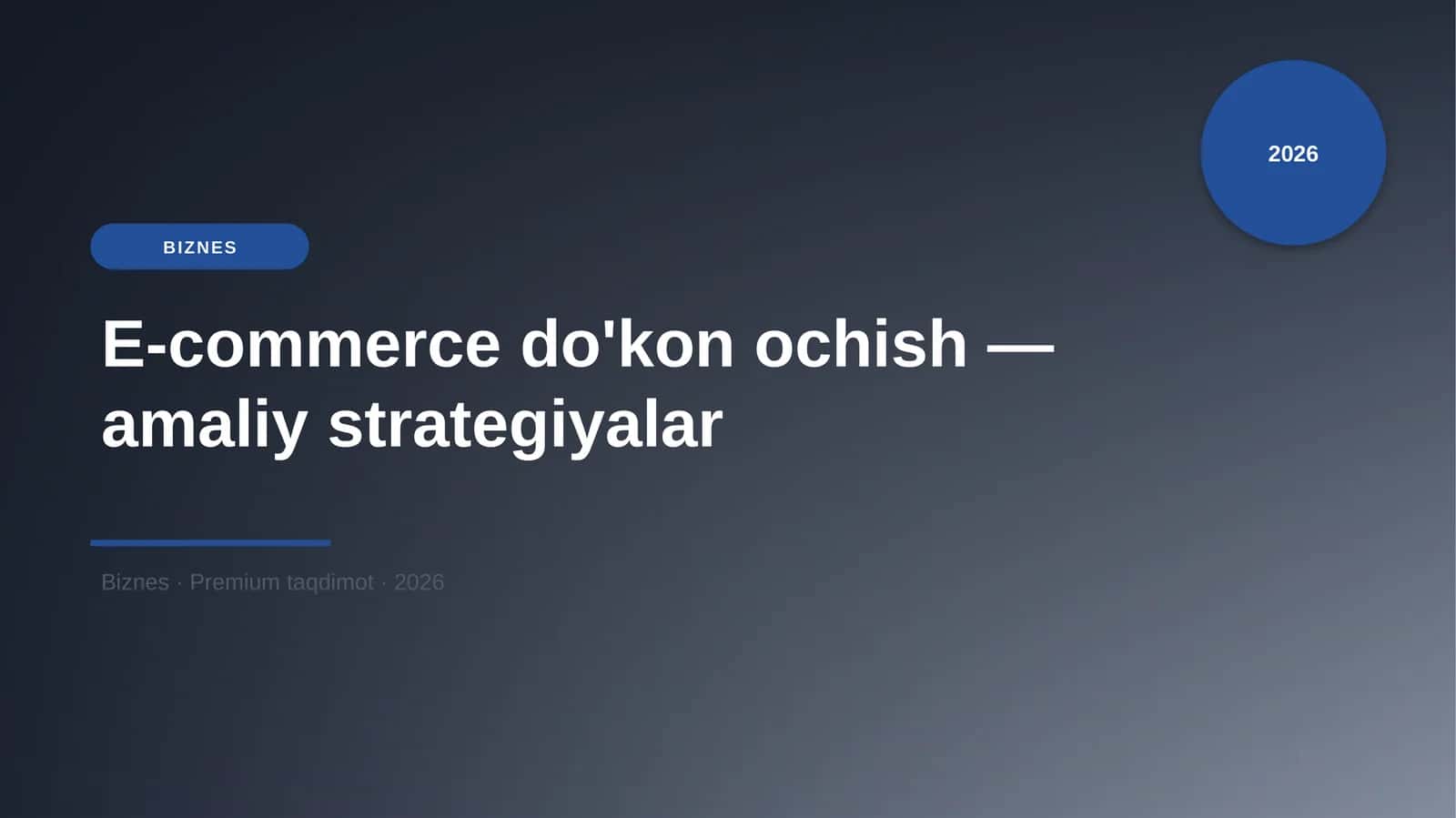 E-commerce do'kon ochish — amaliy strategiyalar 1