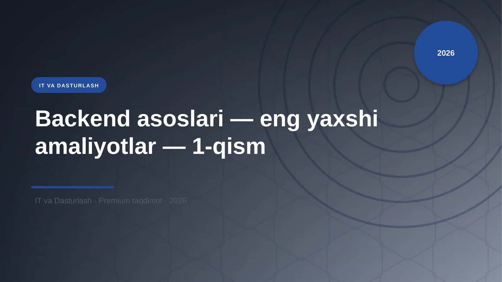 Backend asoslari — eng yaxshi amaliyotlar — 1-qism 1