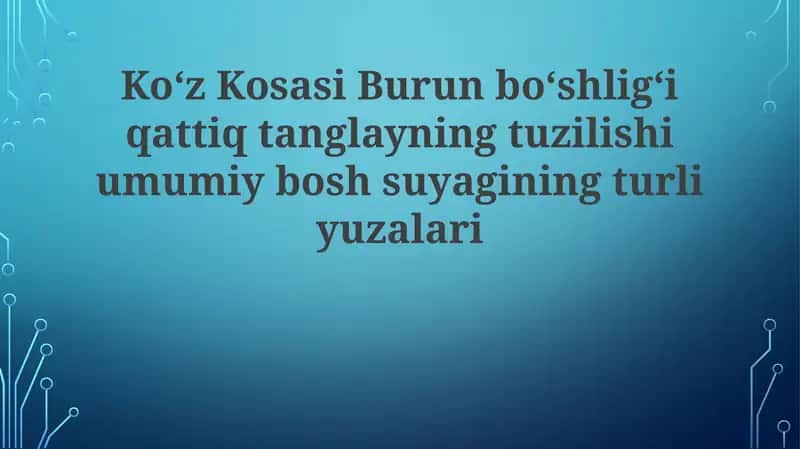 Bosh suyagining umumiy tuzilishi va uning yuzalari 1