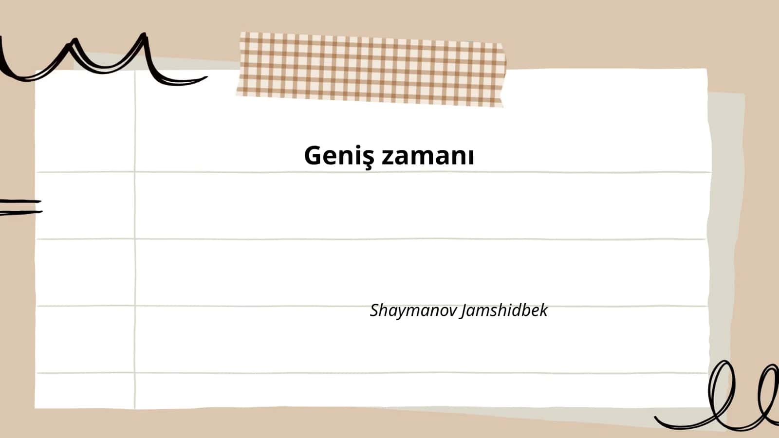 Geniş zamanı 1