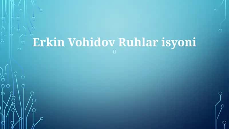 Erkin Vohidov Ruhlar isyoni 1