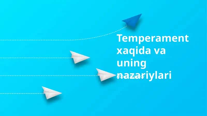 Temperament xaqida va uning nazariylari 1