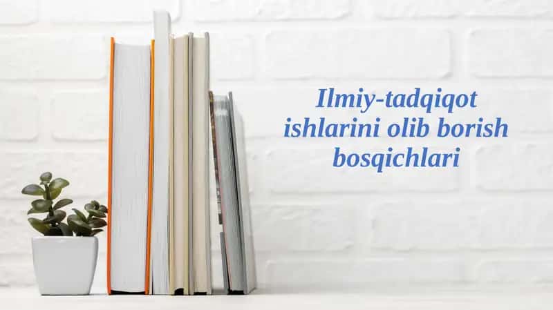 Ilmiy-tadqiqotishlariniolibborishbosqichlari 1