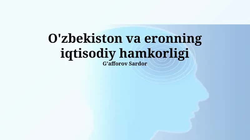 O'zbekiston va eronning iqtisodiy hamkorligi 1