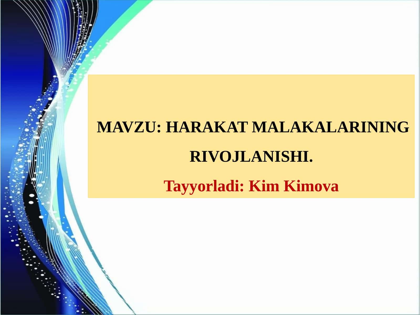 HARAKAT MALAKALARINING RIVOJLANISHI 1
