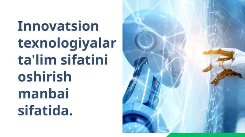 Innovatsion texnologiyalar ta'lim sifatini oshirish manbai sifatida 1