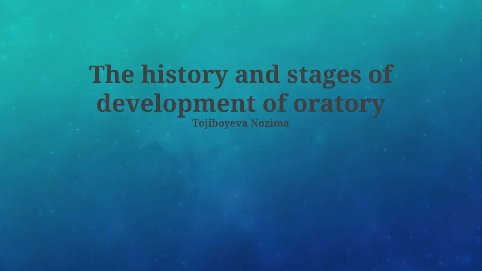 Oratory's Evolution 1